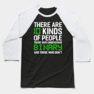 there are 10 kinds of people binary Funny Programming Computer Baseball T-Shirt